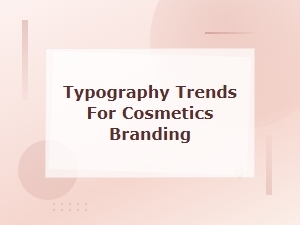Vintage Typography Trends for Retro Cosmetics Branding